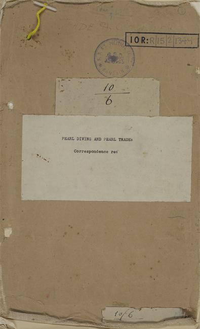Front cover of file entitled ‘Pearl Diving and Pearl Trade’. IOR/R/15/2/1349, f. 1